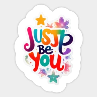 Just be you Sticker